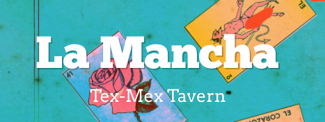 Midtown Mexican; La Mancha Tex Mex on Hancock